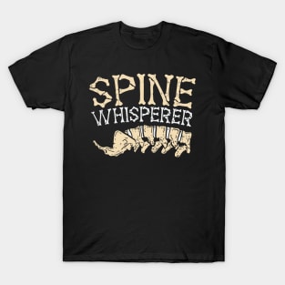 Spine Whisperer - funny chiropractor gifts T-Shirt